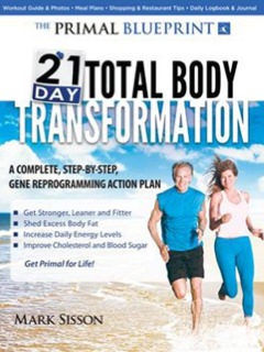 The Primal Blueprint 21-Day Total Body Transformation